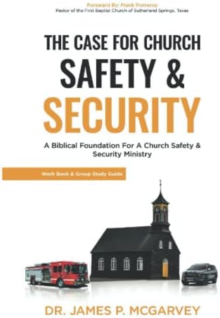 The Case for Church Safety and Security Workbook: Group Study & Workbook Guide by James P McGarvey