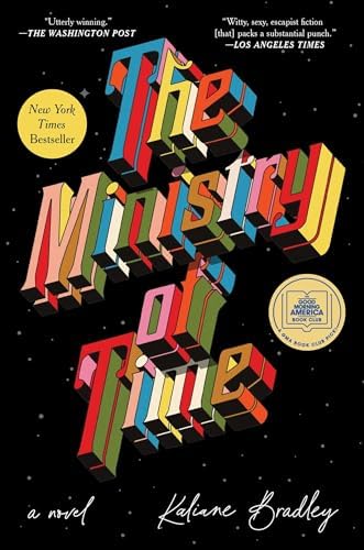 The Ministry of Time: A Novel by Kaliane Bradley