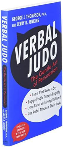 Verbal Judo: The Gentle Art of Persuasion, Updated Edition by George J. Thompson