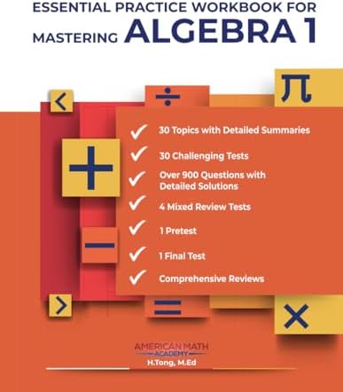 ESSENTIAL PRACTICE WORKBOOK FOR MASTERING ALGEBRA 1 by American Math Academy