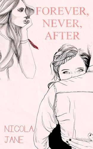 Forever, Never, After: A Second Chance Romance (Forever Series) by Nicola Jane