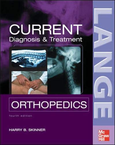 CURRENT Diagnosis & Treatment in Orthopedics, Fourth Edition (LANGE CURRENT Series) by Harry Skinner