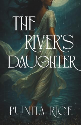 The River's Daughter (Jaraan) by Punita Rice