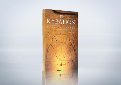 El Kybalion (Spanish Edition) by Tres Iniciados