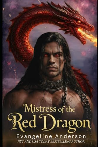 Mistress of the Red Dragon (Mated by Flame--Tales of Dragon Shifter Romantasy) by Evangeline Anderson