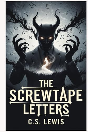 The Screwtape Letters by C. S. Lewis