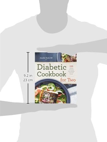 Diabetic Cookbook for Two: 125 Perfectly Portioned, Heart-Healthy, Low-Carb Recipes by Jennifer Koslo RND