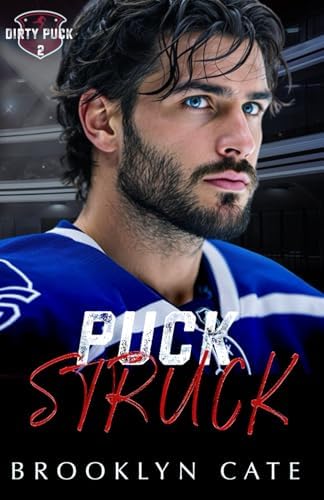 Puck Struck: A MM Enemies to Lovers Age Gap Hockey Romance (Dirty Puck Series) by Brooklyn Cate