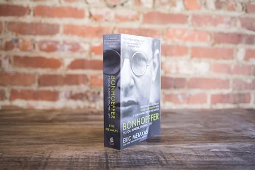 Bonhoeffer: Pastor, Martyr, Prophet, Spy by Eric Metaxas