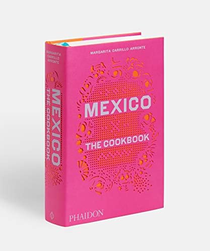 Mexico: The Cookbook by Margarita Carrillo Arronte