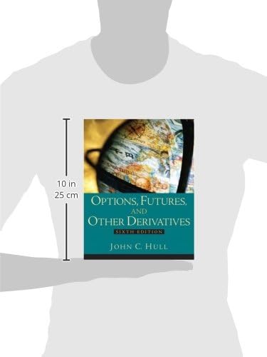 Options, Futures And Other Derivatives by John Hull