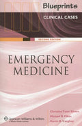Blueprints Clinical Cases in Emergency Medicine by Ph.D. Silvers, Christine Tsien, M.D.