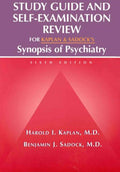 Study Guide and Self-Examination Review for Kaplan & Sadock's Synopsis of Psychiatry by Harold I. Kaplan