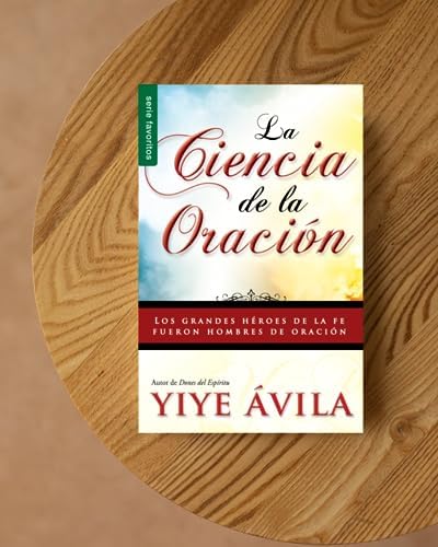 La ciencia de la oración - Serie Favoritos (Spanish Edition) by Yiye Ávila