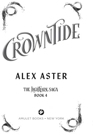 Crowntide (The Lightlark Saga Book 4) (Volume 4) by Alex Aster