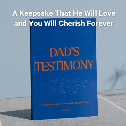My Dad's Testimony: A Guided Journal For Sharing His Beautiful Story (HC) by Alabaster Co.