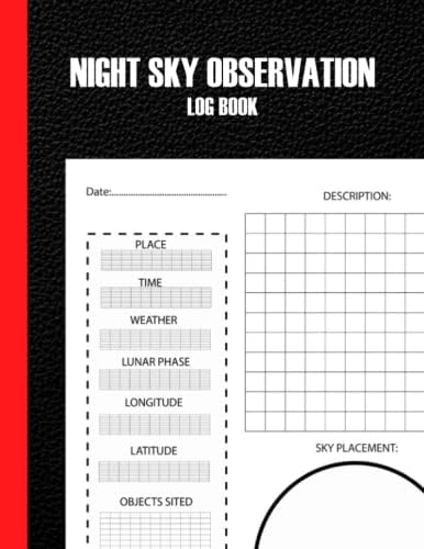 Night Sky Observation Log Book: Hundreds of Night Sky Objects to See in a Home Telescope - and How to Find Them (Hundreds of Night Sky Objects to See in a Home Telescope For Adults, Kids, Men, Women by Xiao Brothers