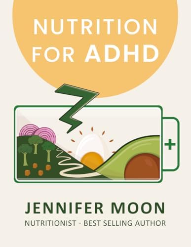 Nutrition for ADHD by Jennifer Moon