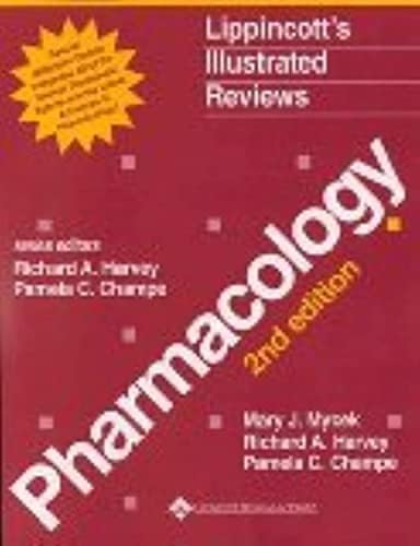 Lippincott's Illustrated Reviews : Pharmacology : Special Millennium Update by Pamela C Mycek, Mary J./Harvey, Richard A./Champe
