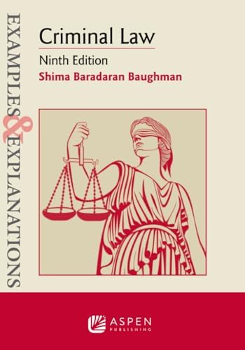 Examples & Explanations for Criminal Law by Shima Baradaran Baughman