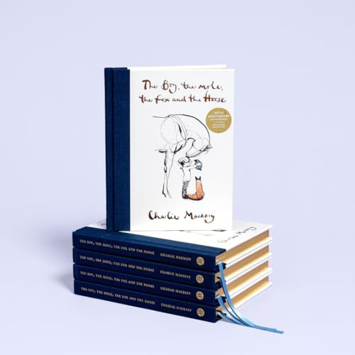 The Boy, the Mole, the Fox and the Horse Fifth Anniversary Limited Edition: Inspiring Conversations on Hope, Love and Personal Growth by Charlie Mackesy