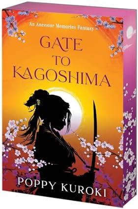 Gate to Kagoshima: A Time Travel Historical Romantasy―Star-Crossed Lovers Defy Fate in the Meiji Era (Ancestor Memories Fantasy, 1) by Poppy Kuroki