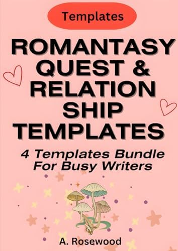 Romantasy Quest & Relationship Templates For Busy Writers (4 Templates Bundle) (Templates For Writing Genre Fiction Series) by A. Rosewood