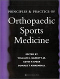 Principles and Practice of Orthopaedic Sports Medicine by William E. Garrett