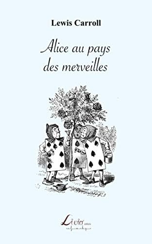 Alice au pays des merveilles (French Edition) by Lewis Carroll