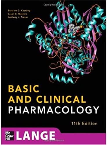 Basic and Clinical Pharmacology, 11th Edition (LANGE Basic Science) by Bertram Katzung