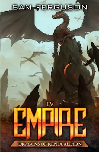 Empire: A Dragon Epic Fantasy Adventure (Dragons of Kendualdern) by Sam Ferguson