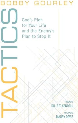 Tactics: God's Plan for Your Life and the Enemy's Plan to Stop It by Bobby Gourley