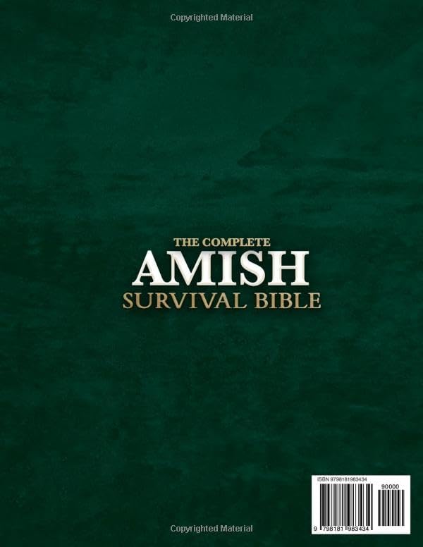 The Complete Amish Survival Bible: Unlock Proven Amish Secrets, Herbal Remedies, DIY Projects & Survival Skills for Self-Sufficiency & Independent Living to Protect Your Family in Any Crisis by Caleg Gruber