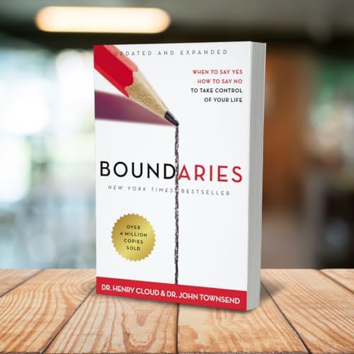 Boundaries Updated and Expanded Edition: When to Say Yes, How to Say No To Take Control of Your Life by Henry Cloud
