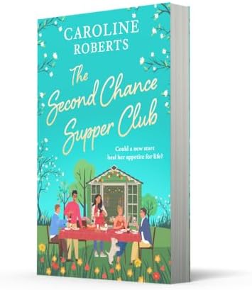 The Second Chance Supper Club by Caroline Roberts
