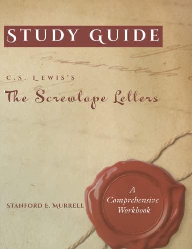 Study Guide for C. S. Lewis's The Screwtape Letters: (A Comprehensive Workbook) by Stanford E. Murrell