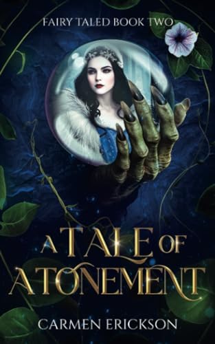 A Tale of Atonement: Fairy Taled Series Book 2 by Carmen Erickson