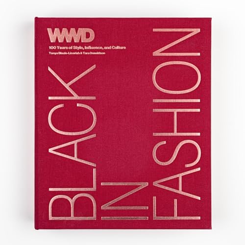 Black in Fashion: 100 Years of Style, Influence & Culture by WWD