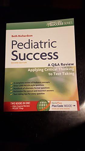 Pediatric Success: A Q&A Review Applying Critical Thinking to Test Taking by Beth Richardson PhD RN CPNP FAANP