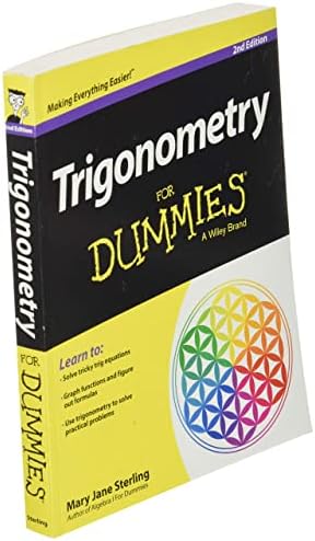 Trigonometry For Dummies, 2nd Edition (For Dummies Series) by Sterling