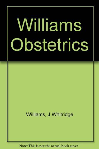 Williams Obstetrics by J.Whitridge Williams