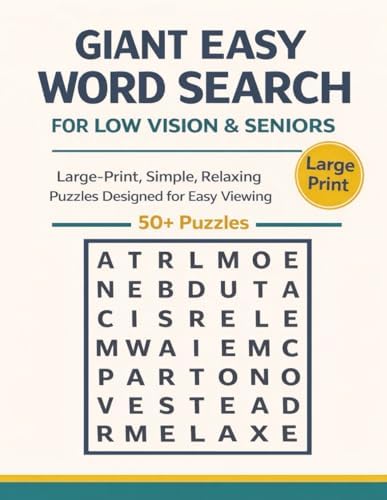 Giant Easy Word Search for Low Vision & Seniors: 50+ Supersized, Large-Print, Simple, Easy, Relaxing Puzzles Designed for Anti-strain Viewing For ... and Free Times (Senior Puzzle Series) by BloomMind Press