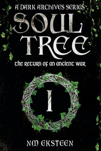 SoulTree: The Return of an Ancient War by MR NEVILLE MONS EKSTEEN