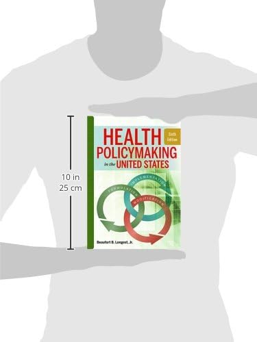Health Policymaking in the United States, Sixth Edition by Beaufort Longest