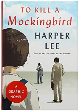 To Kill a Mockingbird: A Graphic Novel by Harper Lee