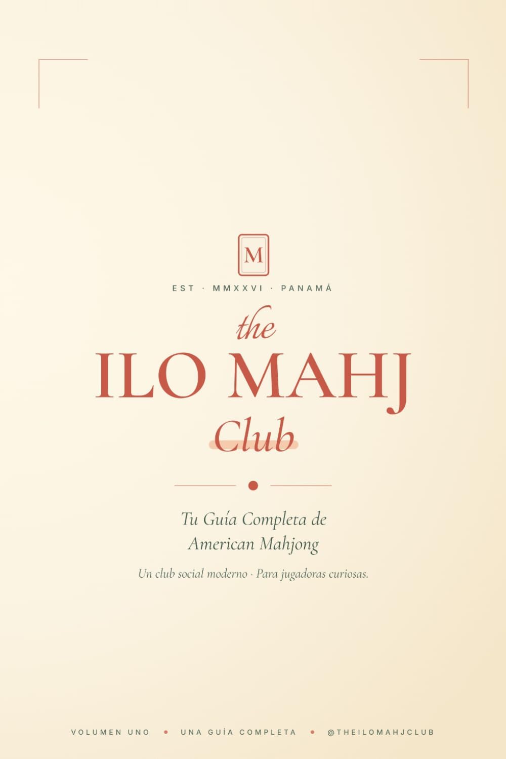 The ILO Mahj Club: Tu Guía Completa de American Mahjong en Español: Reglas Oficiales, Estrategia, Vocabulario Bilingüe (Spanish Edition) by Isabella Visbal