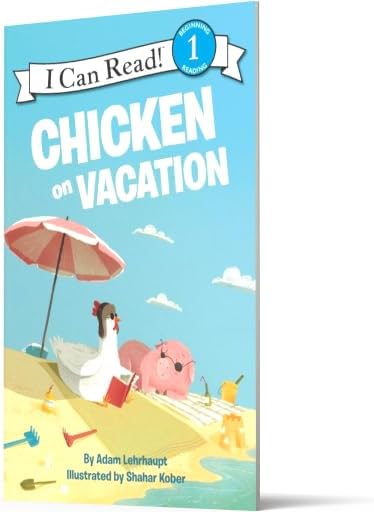 Chicken on Vacation: A Beach Adventure for Early Readers (I Can Read Level 1) by Adam Lehrhaupt