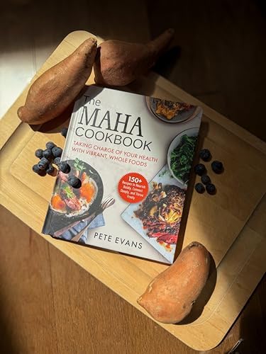 The MAHA Cookbook: Taking Charge of Your Health with Vibrant, Whole Foods by Pete Evans
