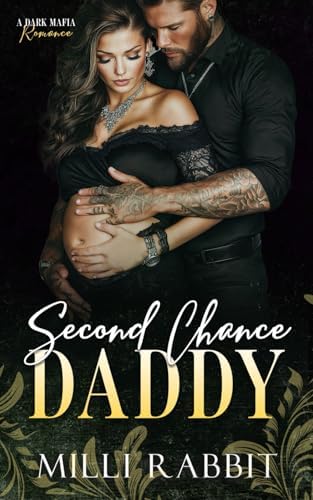 Second Chance Daddy: Broken Boss Daddies by Milli Rabbit