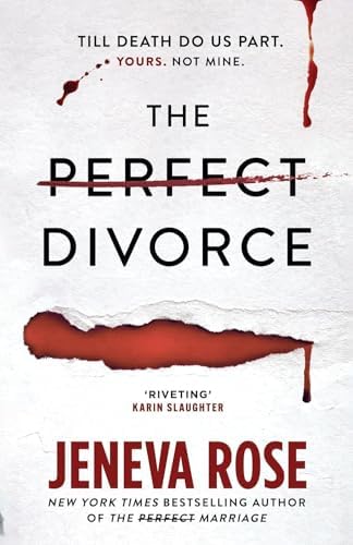 Jeneva Rose 4 Books Collection Set (The Perfect Marriage, The Perfect Divorce, Home Is Where The Bodies Are & You Shouldn't Have Come Here) by Jeneva Rose
